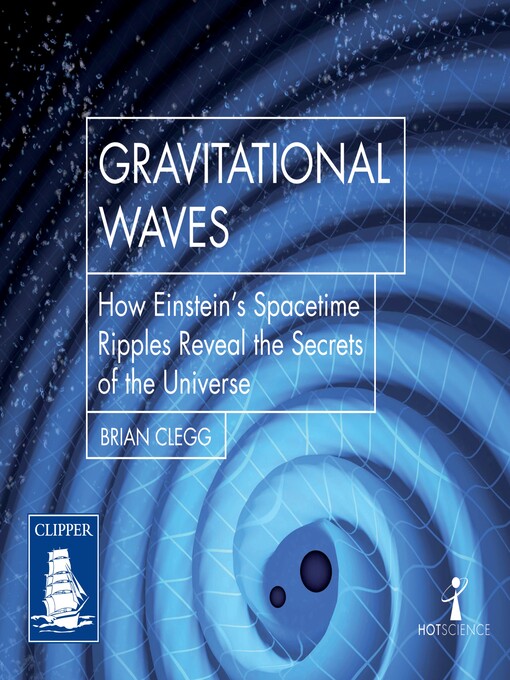Title details for Gravitational Waves by Brian Clegg - Available